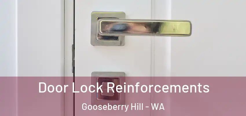  Door Lock Reinforcements Gooseberry Hill - WA
