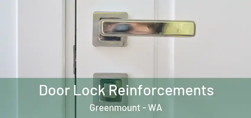 Door Lock Reinforcements Greenmount - WA
