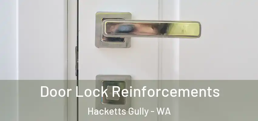 Door Lock Reinforcements Hacketts Gully - WA