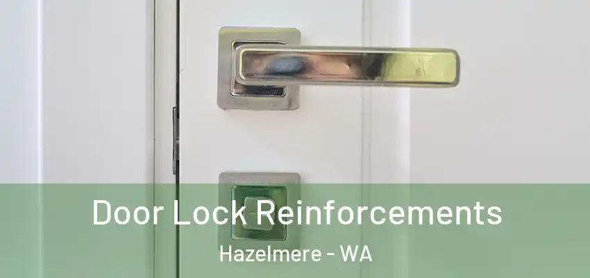  Door Lock Reinforcements Hazelmere - WA