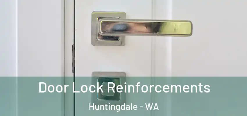 Door Lock Reinforcements Huntingdale - WA