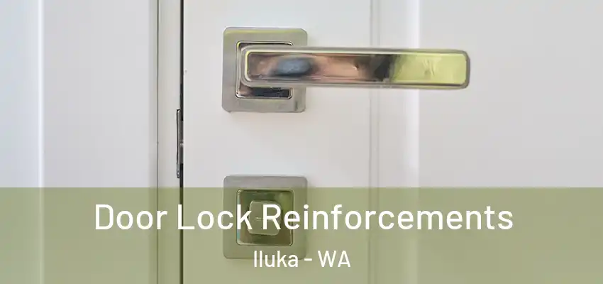 Door Lock Reinforcements Iluka - WA