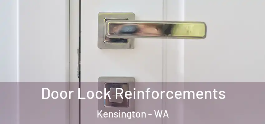 Door Lock Reinforcements Kensington - WA