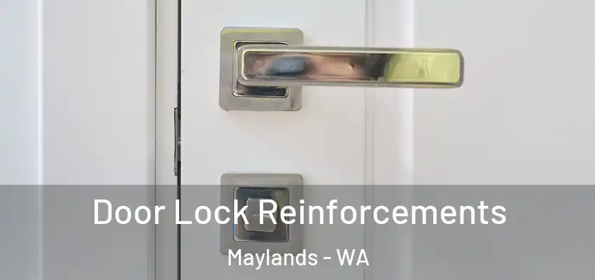 Door Lock Reinforcements Maylands - WA