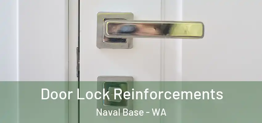  Door Lock Reinforcements Naval Base - WA