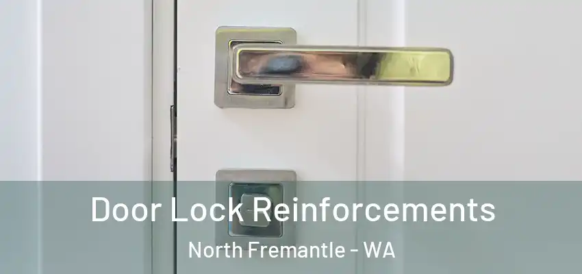 Door Lock Reinforcements North Fremantle - WA
