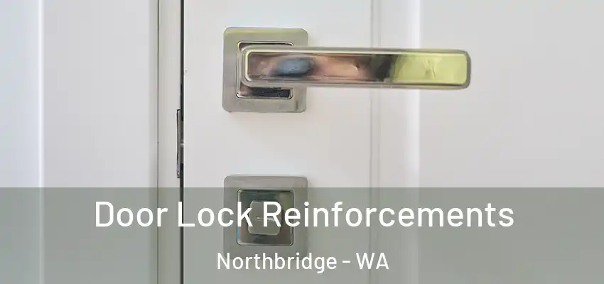 Door Lock Reinforcements Northbridge - WA