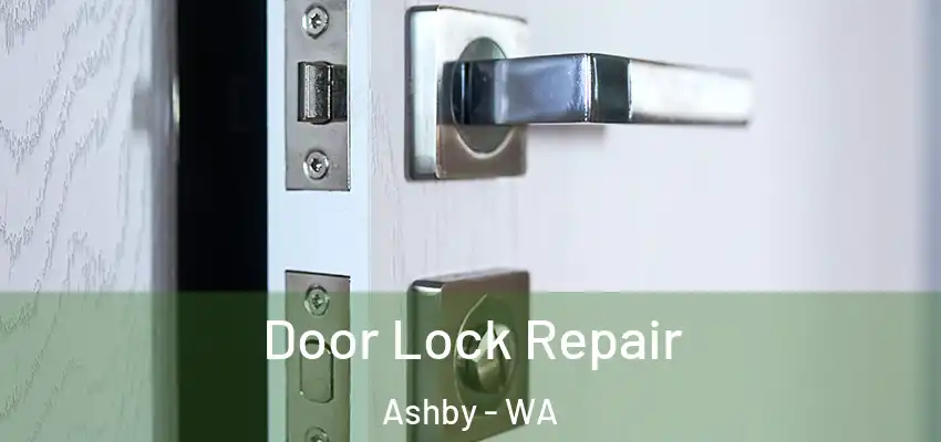 Door Lock Repair Ashby - WA