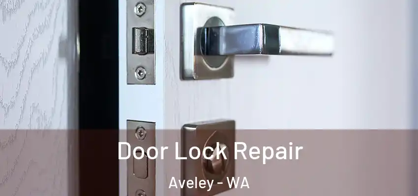 Door Lock Repair Aveley - WA