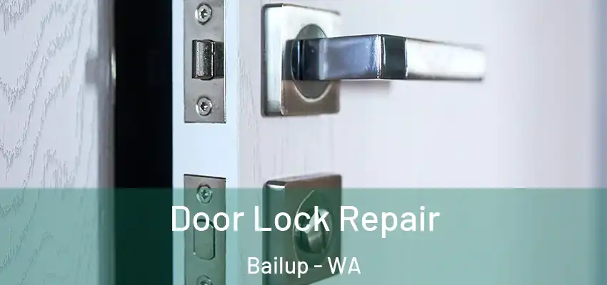 Door Lock Repair Bailup - WA