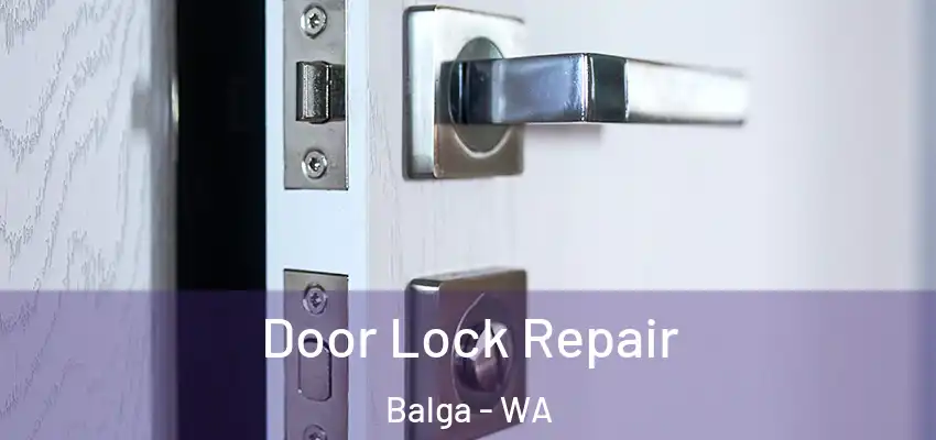  Door Lock Repair Balga - WA