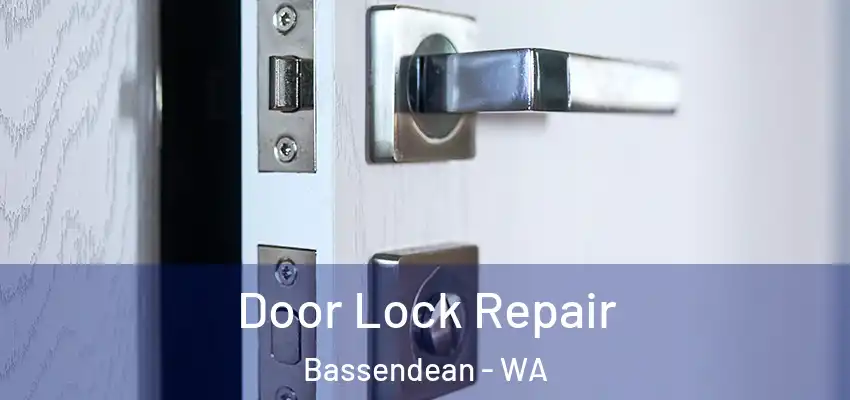  Door Lock Repair Bassendean - WA