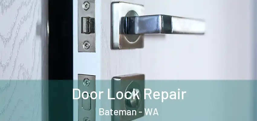  Door Lock Repair Bateman - WA