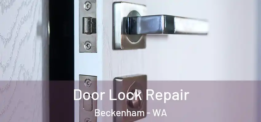 Door Lock Repair Beckenham - WA