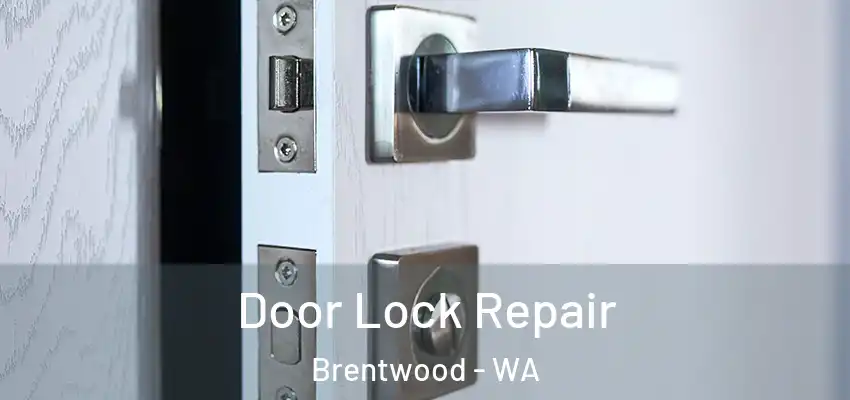  Door Lock Repair Brentwood - WA