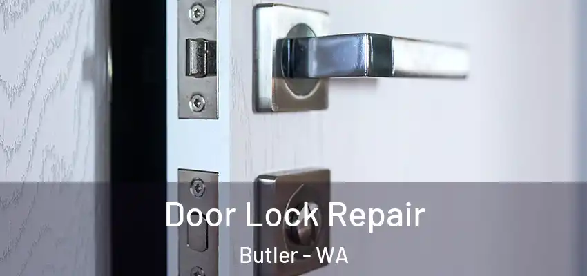 Door Lock Repair Butler - WA