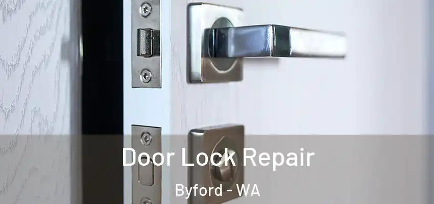 Door Lock Repair Byford - WA