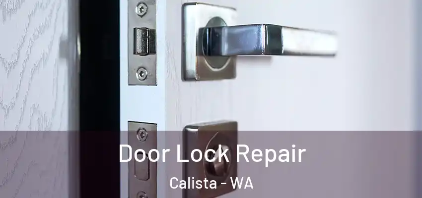 Door Lock Repair Calista - WA
