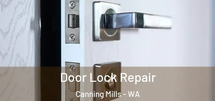 Door Lock Repair Canning Mills - WA