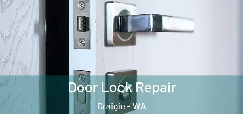  Door Lock Repair Craigie - WA