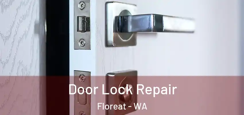 Door Lock Repair Floreat - WA