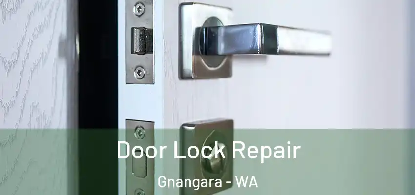 Door Lock Repair Gnangara - WA