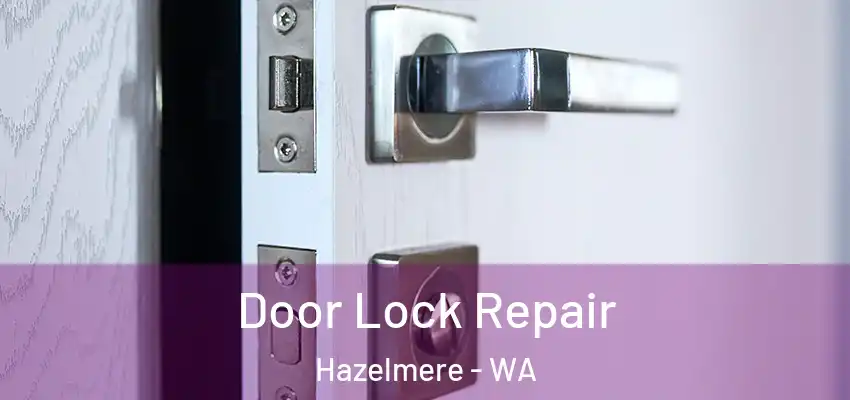 Door Lock Repair Hazelmere - WA