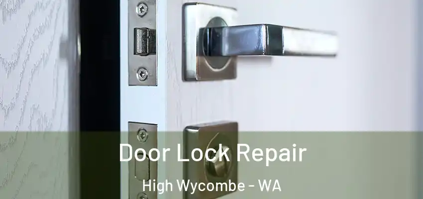 Door Lock Repair High Wycombe - WA