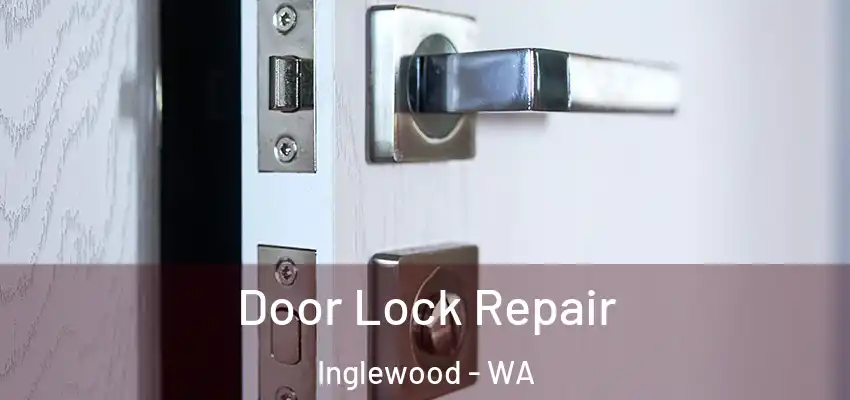  Door Lock Repair Inglewood - WA
