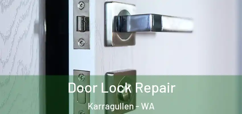 Door Lock Repair Karragullen - WA