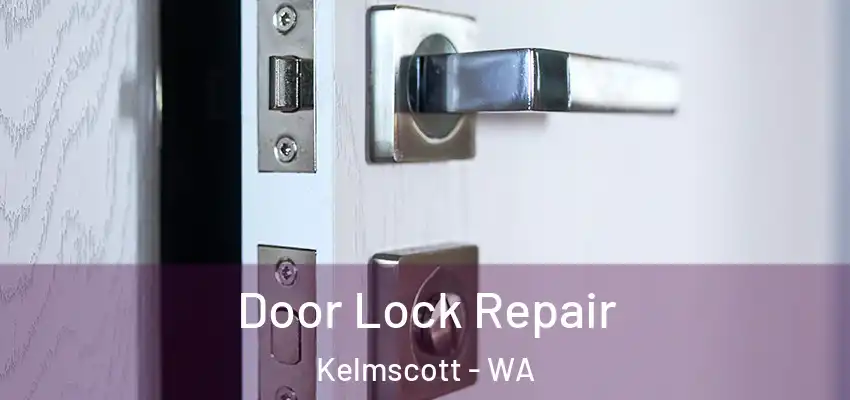 Door Lock Repair Kelmscott - WA