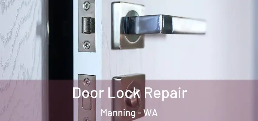 Door Lock Repair Manning - WA