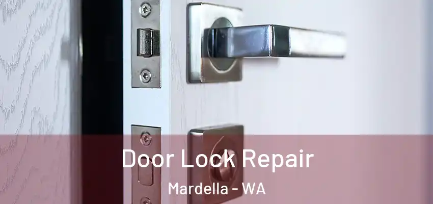 Door Lock Repair Mardella - WA