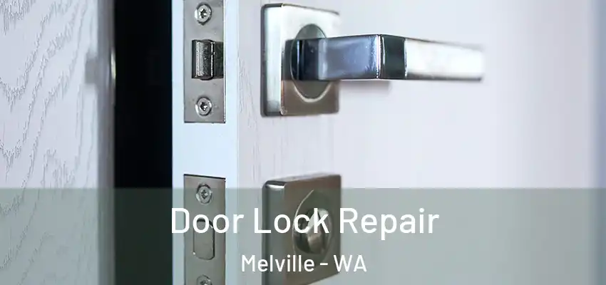 Door Lock Repair Melville - WA