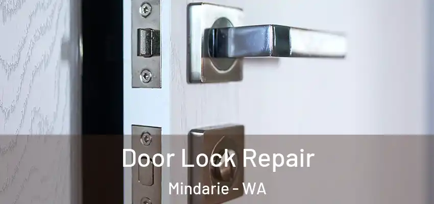 Door Lock Repair Mindarie - WA