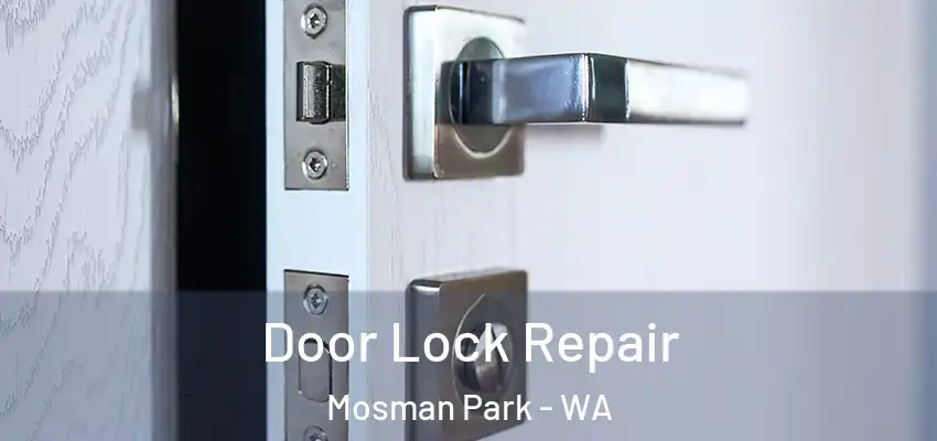 Door Lock Repair Mosman Park - WA