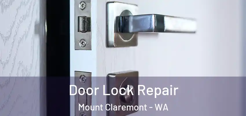 Door Lock Repair Mount Claremont - WA