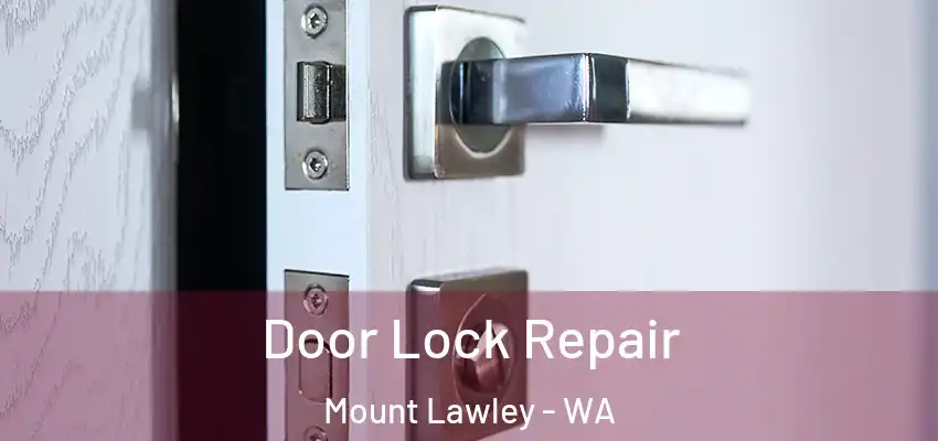  Door Lock Repair Mount Lawley - WA