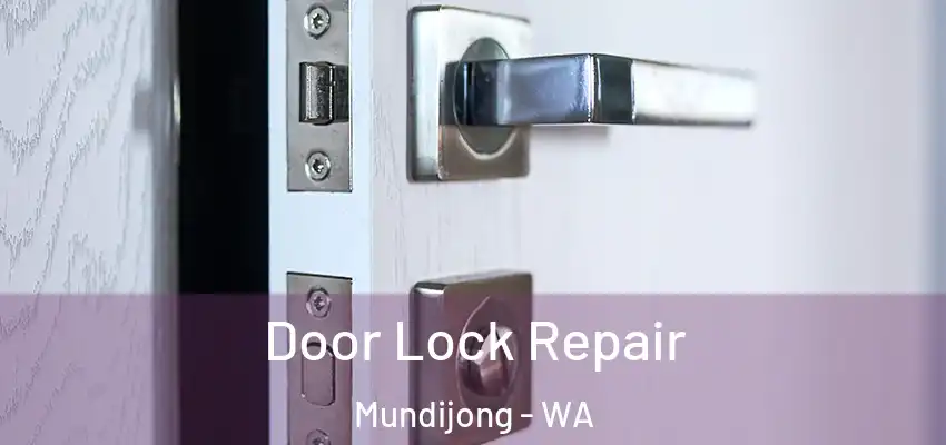  Door Lock Repair Mundijong - WA