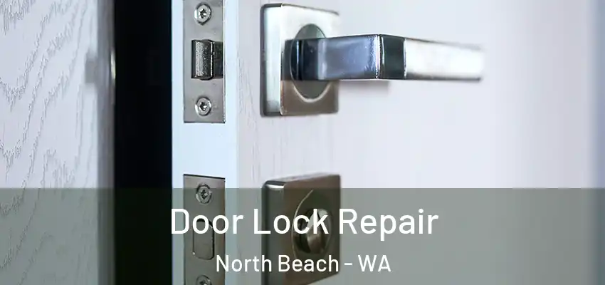 Door Lock Repair North Beach - WA