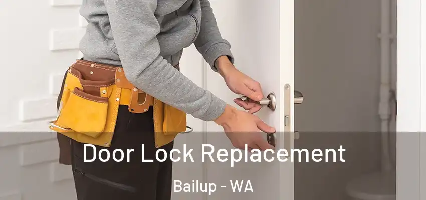  Door Lock Replacement Bailup - WA