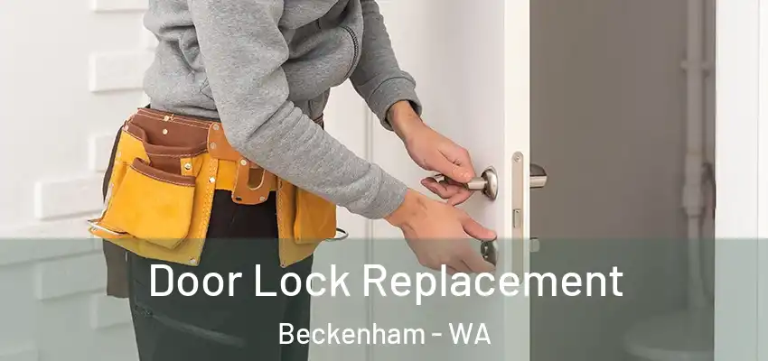 Door Lock Replacement Beckenham - WA