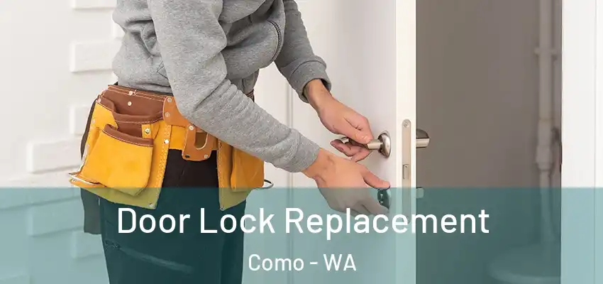 Door Lock Replacement Como - WA
