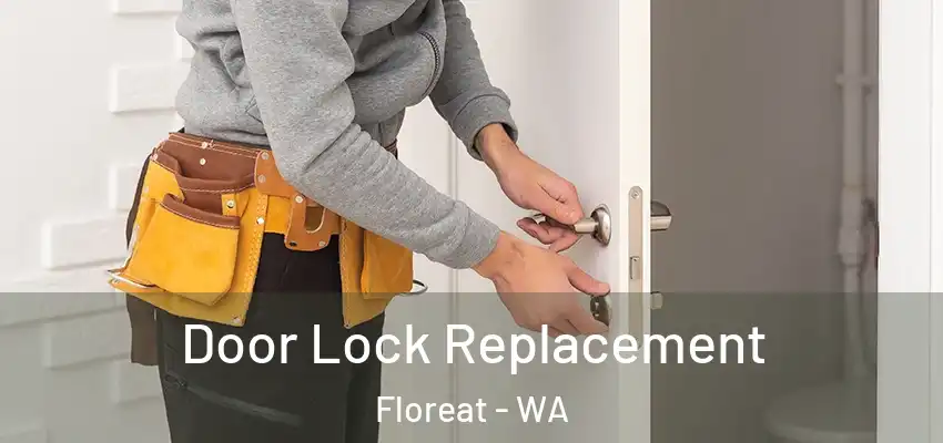 Door Lock Replacement Floreat - WA
