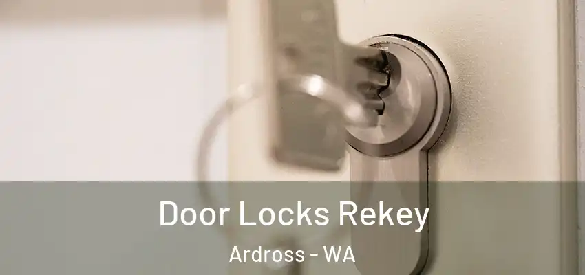 Door Locks Rekey Ardross - WA