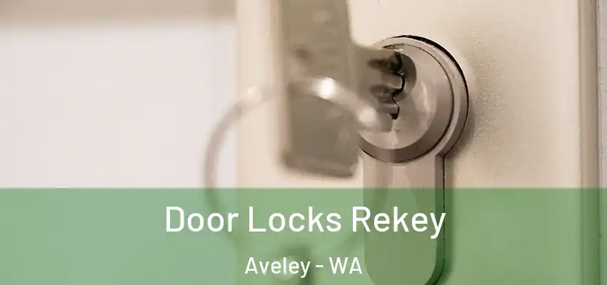 Door Locks Rekey Aveley - WA