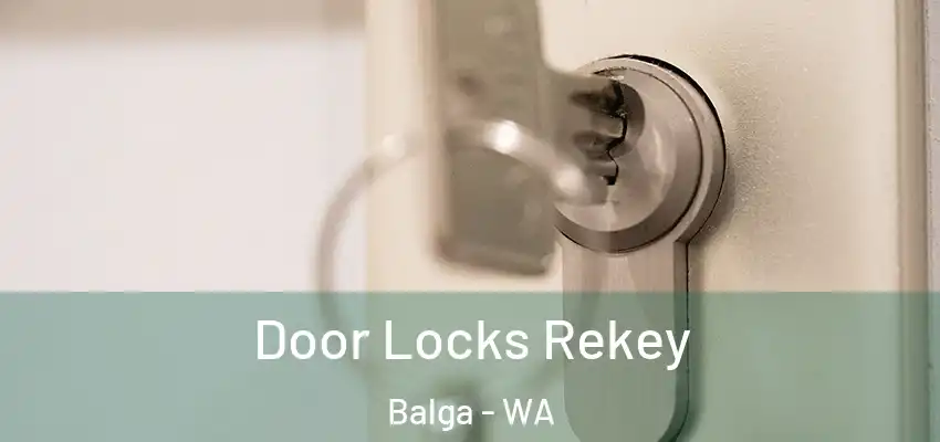 Door Locks Rekey Balga - WA