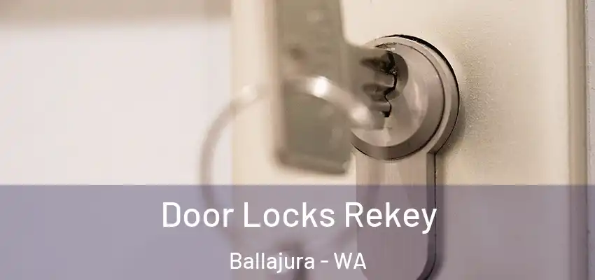Door Locks Rekey Ballajura - WA