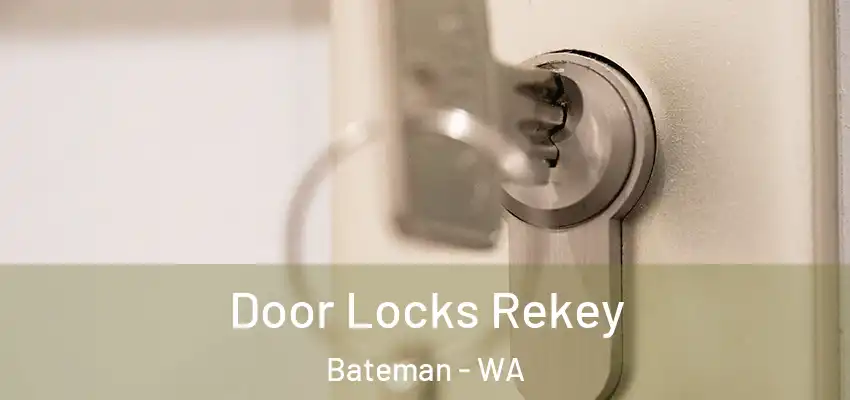Door Locks Rekey Bateman - WA