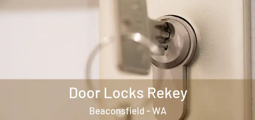  Door Locks Rekey Beaconsfield - WA